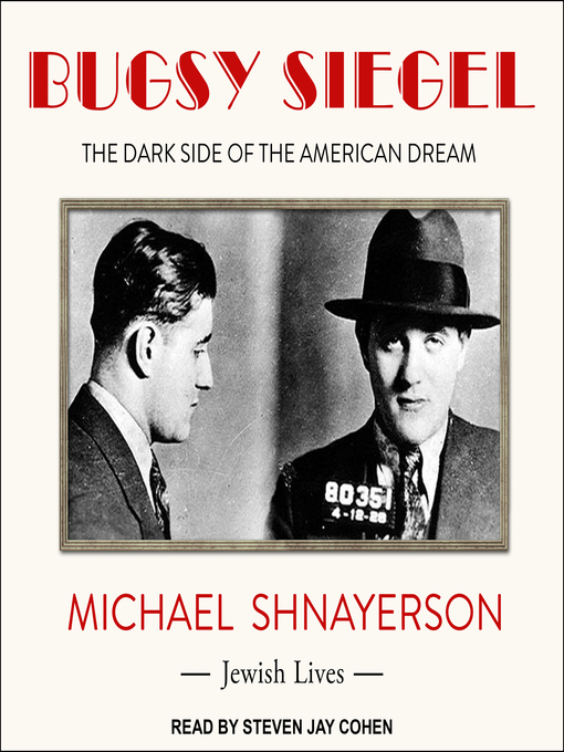 Title details for Bugsy Siegel by Michael Shnayerson - Available